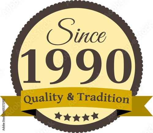 Since 1990 Quality and Tradition, decorated vector file