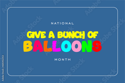Give a Bunch of Balloons Month