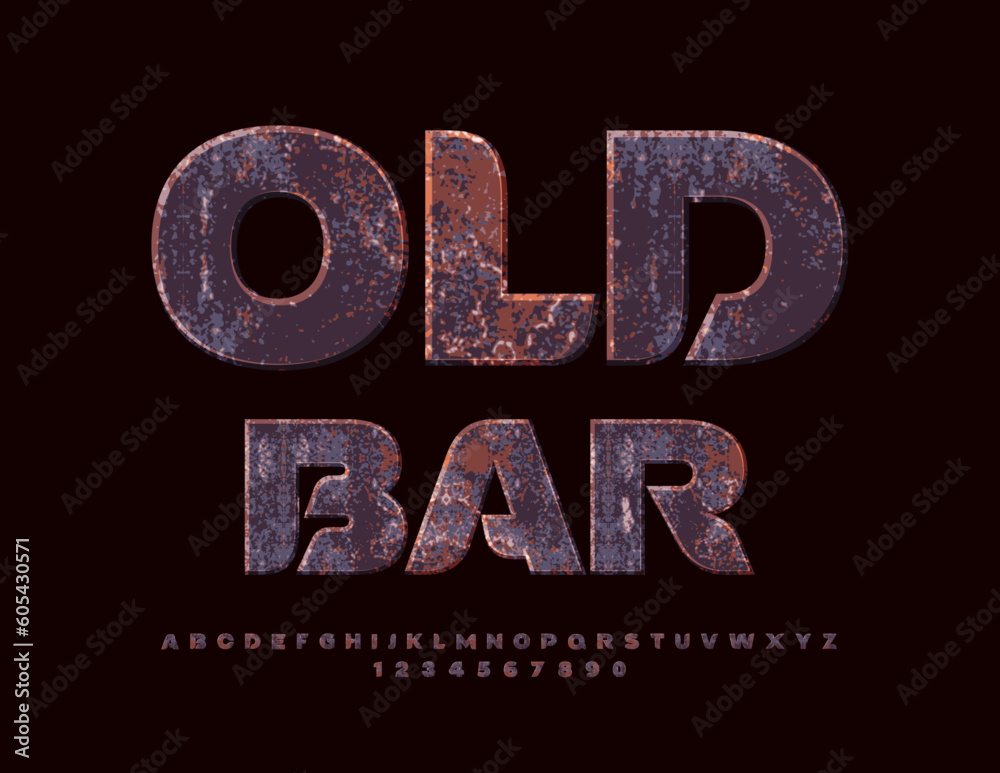Vector aged sign Old Bar. Rusty metallic Font. Grungy style Alphabet Letters and Numbers set