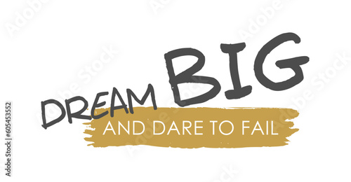 Dream Big and Dare to Fail - Vector Lettering - Gray and Matte Gold