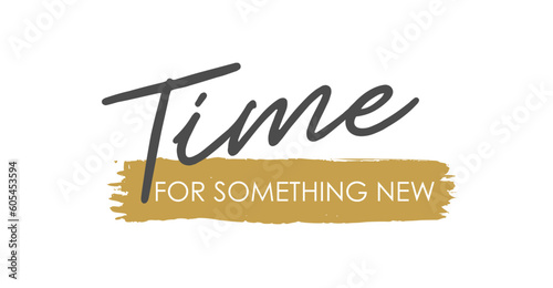 Time for Something New - Vector Lettering - Gray and Matte Gold
