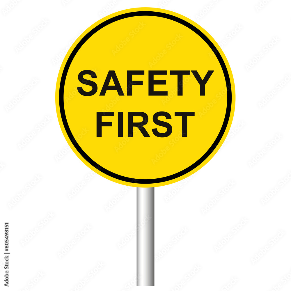 Yellow road sign with words Safety First on white background Yellow road sign with words Safety First on white background