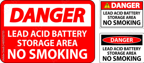 Danger Sign Lead Acid Battery Storage Area, No Smoking