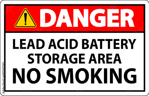 Danger Sign Lead Acid Battery Storage Area  No Smoking