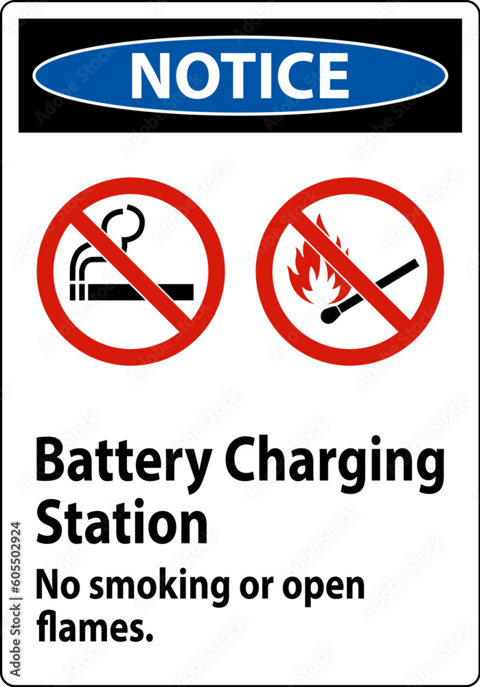 Notice Sign Battery Charging Station, No Smoking Or Open Flames Notice Sign Battery Charging Station, No Smoking Or Open Flames