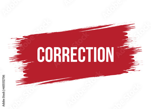 Brush style correction banner vector design illustration