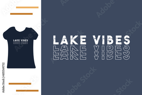  lake vibes t shirt design