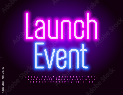 Vector neon Banner Launch Event. Bright Glowing Font. Modern Electric Alphabet Letters and Numbers set