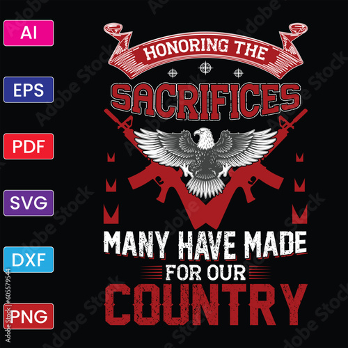 HONORING THE SACRIFICES MANY HAVE MADE FOR OUR COUNTRY