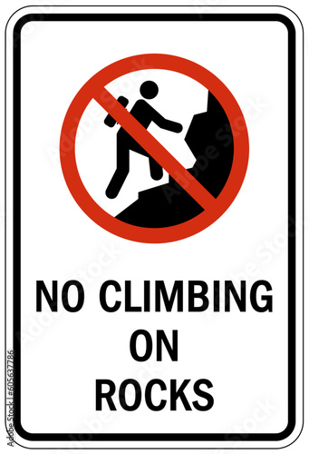 Do not climb warning sign and labels no climbing on rocks