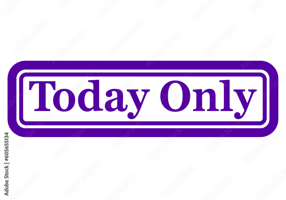 Vector of sign with text 'today only' Vector of sign with text 'today only'
