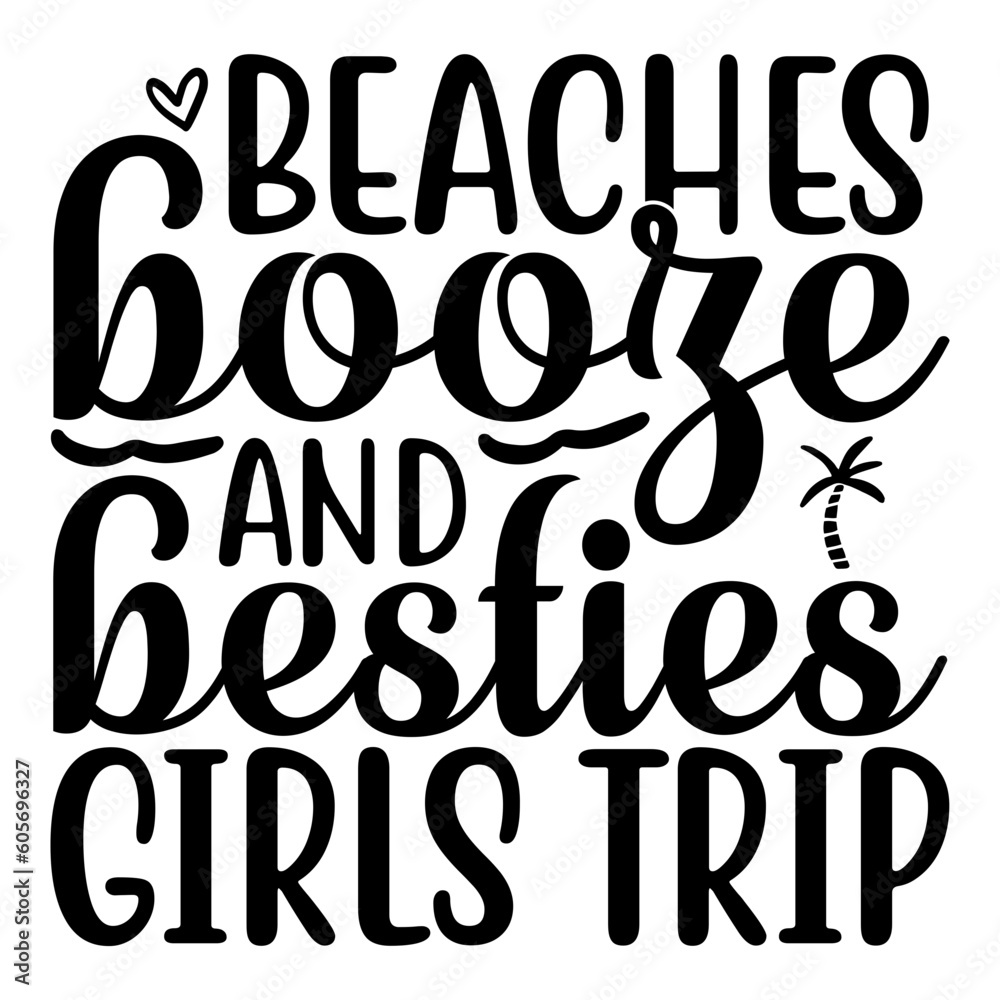Beaches Booze And Besties Girls Trip Svg Beaches Booze And Besties Girls Trip Svg