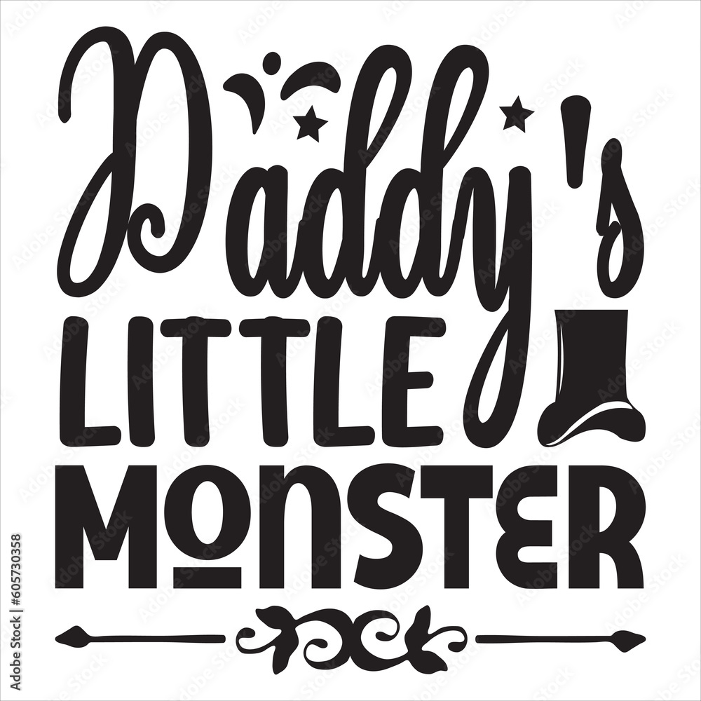 Daddy's Little Monster Daddy's Little Monster