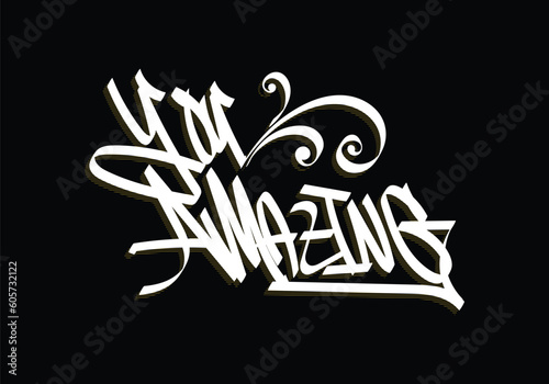 graffiti tag word of YOU AMAZING