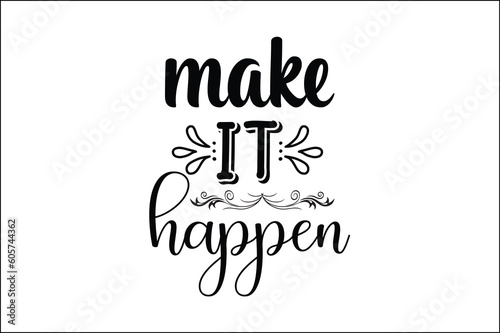 make it happen