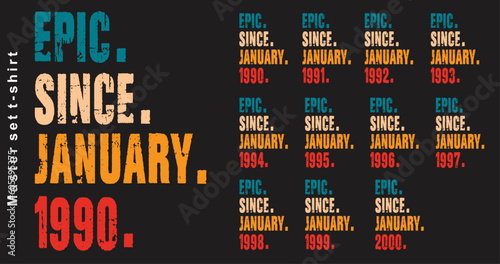Epic Since January 1990-2000 vector design vintage letters retro colors. Cool T-shirt gift. photo