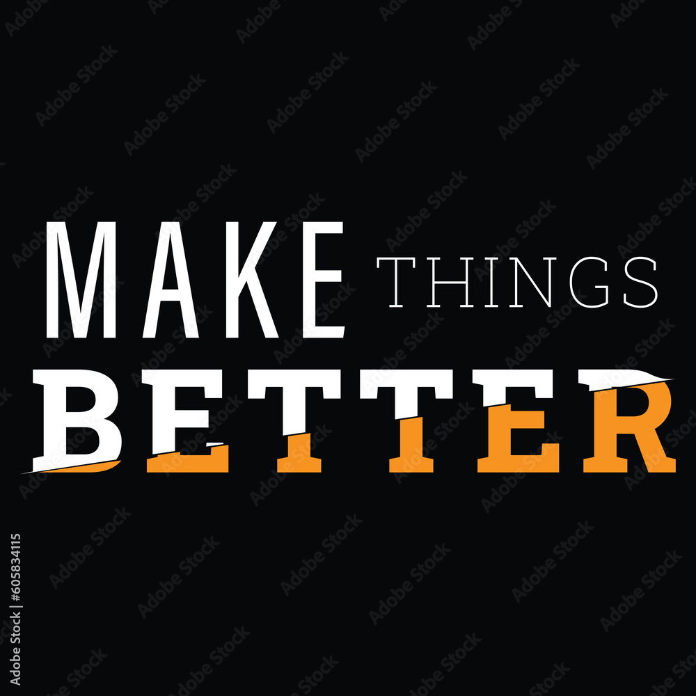 Make Things Better Template Vectors Make Things Better Template Vectors