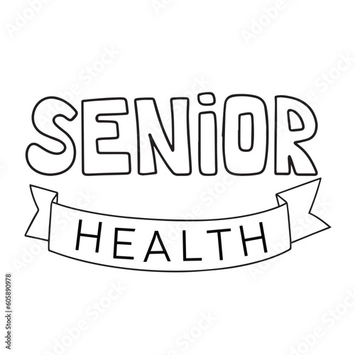 Senior health words. Handwriting calligraphy lettering. Concept, phrase for senior health day. Vector illustraiton.