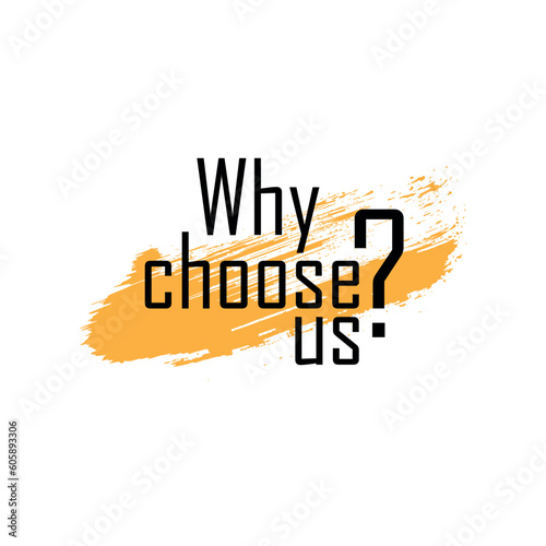 why choose us sign on white background	