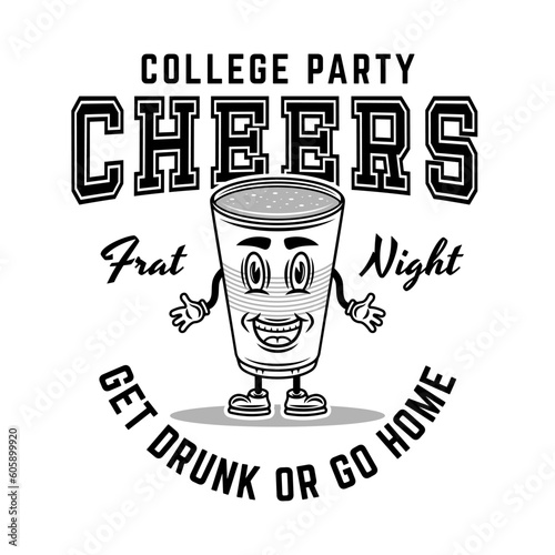 Fraternity collage party vector monochrome emblem, badge, label or logo with plastic cup of beer cartoon smiling character illustration on white background