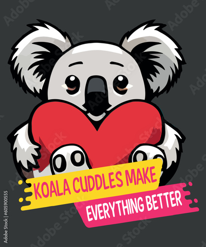 Koala cuddles make everything better inspirational quotes t shirt design vector, koala brothers, koala cool, koala hugs, koala mom, koala sleeping, cute koala,motivational inspirational quotes, quote,