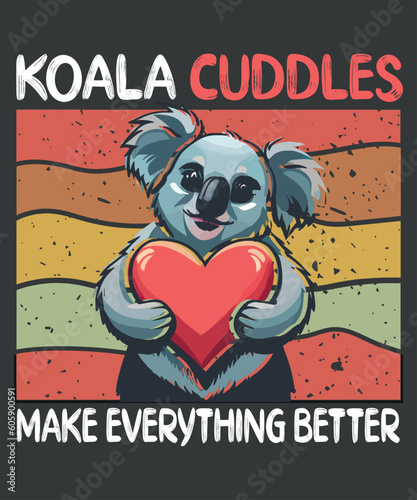 Koala cuddles make everything better inspirational quotes t shirt design vector,koala brothers, koala cool, koala hugs, koala mom, koala sleeping, cute koala,motivational inspirational quotes, quote,t