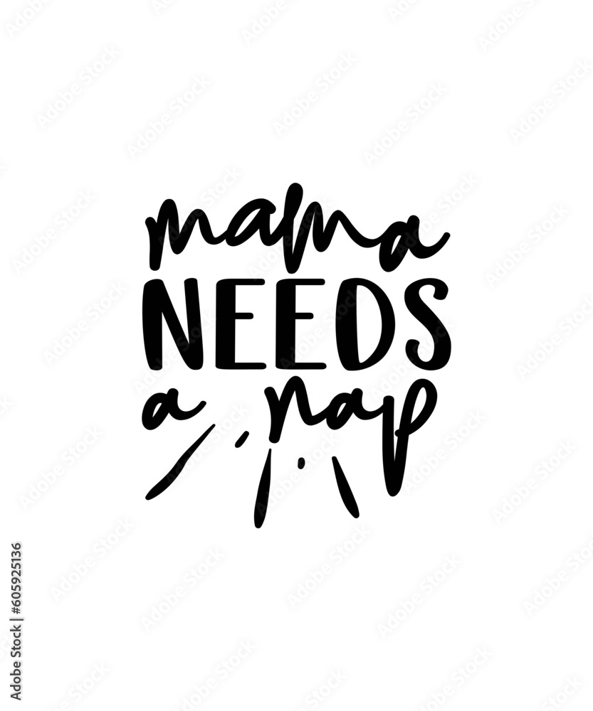 mama needs a nap svg design mama needs a nap svg design