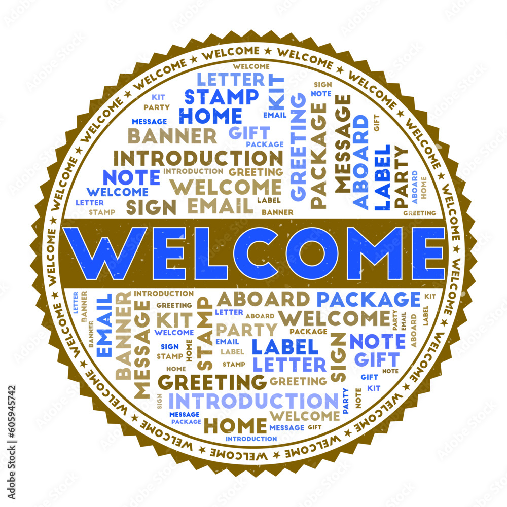 Obraz premium Welcome concept with word clouds and round text. Nice colors and grunge texture. Attractive vector illustration.