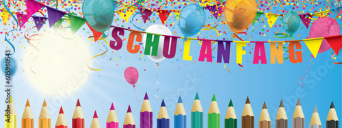 Schulanfang Banner mit Buntstiften, Luftballons und Girlanden vor einem blauen Himmel