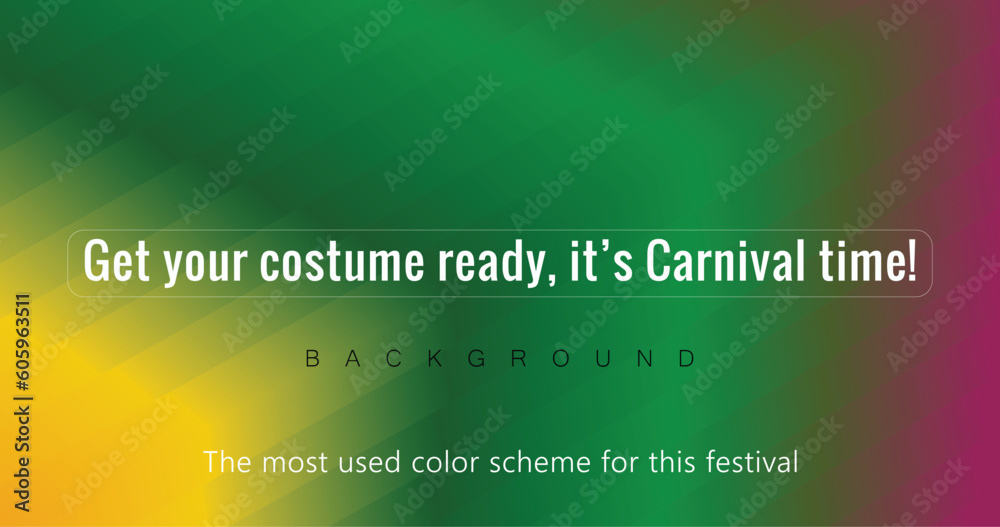 Get your costume ready, it’s Carnival time! gradient background Get your costume ready, it’s Carnival time! gradient background