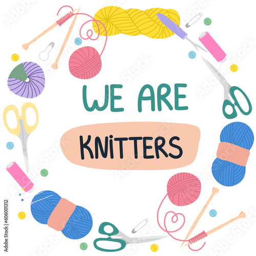 We are knitters . Hobby tools in round circular frame. Handmade icons set: sewing, needlework, knitting. 