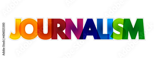 Journalism - production and distribution of reports that are the "news of the day" and that informs society to at least some degree, colorful text concept background
