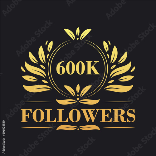 600K Followers celebration design. Luxurious 600K Followers logo for social media followers photo