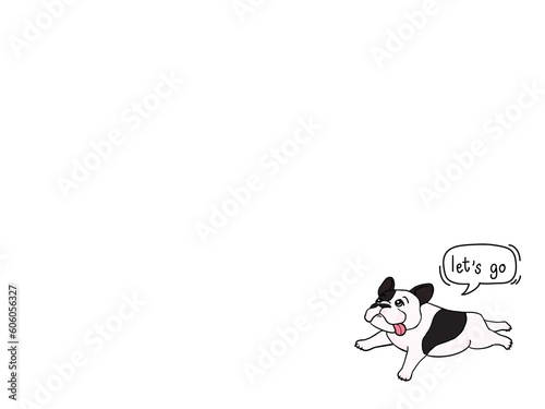 Hand drawn illustrations Cartoon style of French Bulldog breed and calligraphy on white background. Digital painting design for Wallpaper, Print, Card, Cover, Banner, Logo and Web design.