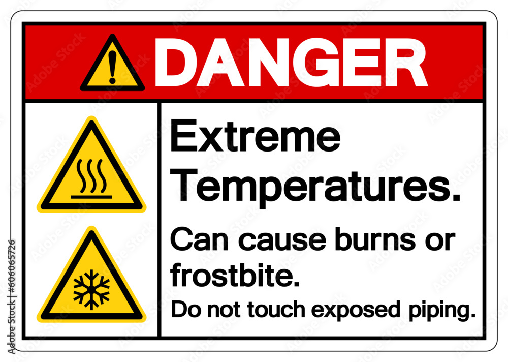 Danger Extreme Temperatures Can cause burns or frostbite Do not touch exposed piping Symbol Sign, Vector Illustration, Isolate On White Background Label .EPS10