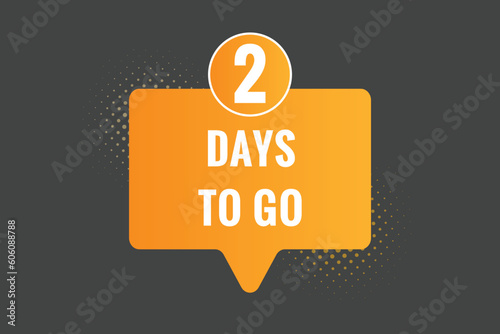 2 days to go text web button. Countdown left two day to go banner label