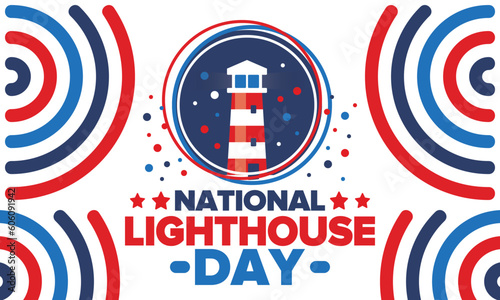 National Lighthouse Day. Holiday, celebrated annual in August 7. Navigational aid for maritime pilots at sea. Design with lighthouse. Poster, greeting card, banner and background. Vector illustration