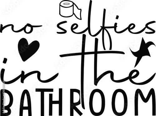 no selfies in the bathroom