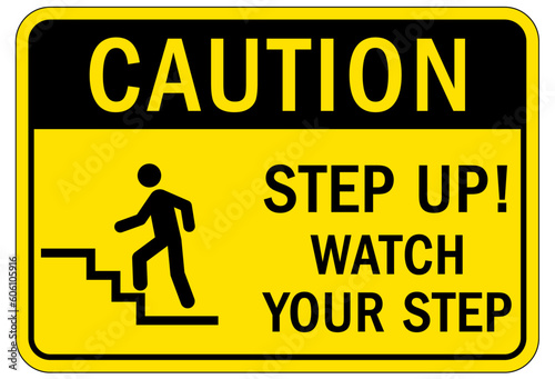 Step up warning sign and labels watch your step