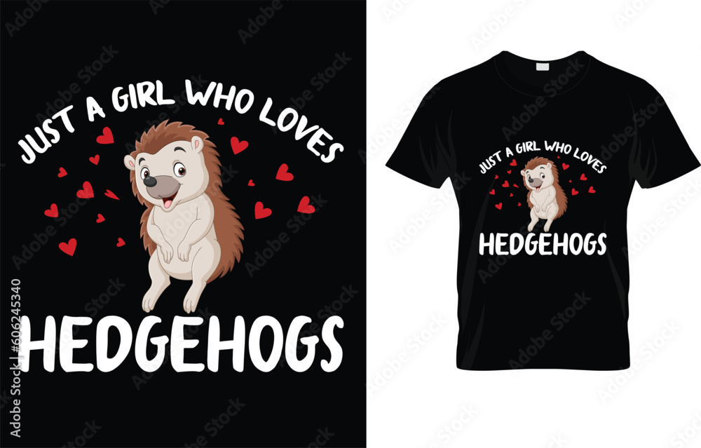 Just A Girl Who Loves Hedgehogs T-Shirt