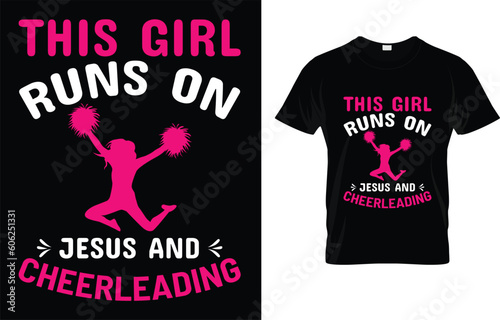 Cheer Girl This Girl Runs On Jesus And Cheerleading T-Shirt