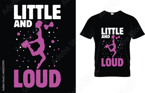  Cheer Little And Loud Cool T-Shirt