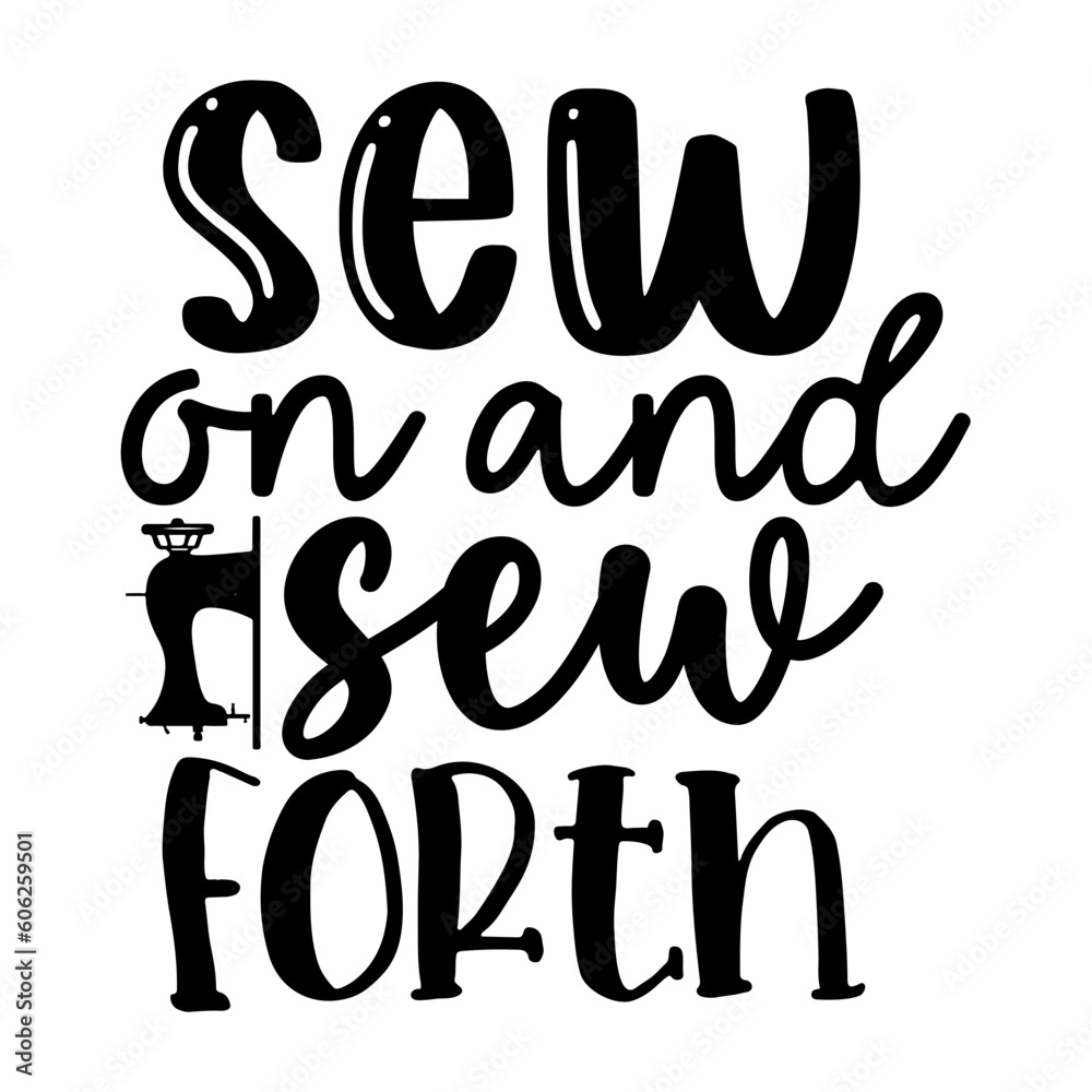 Sew on and Sew Forth