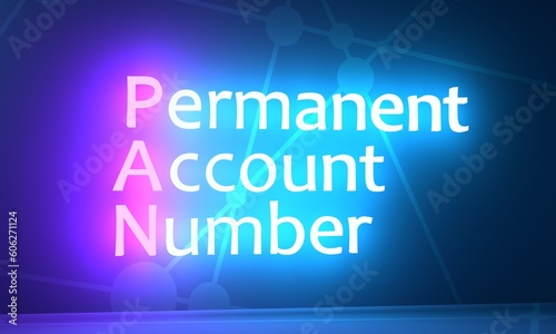 Concept image of Accounting Business Acronym PAN -Permanent Account Number. Neon shine text. 3D Render