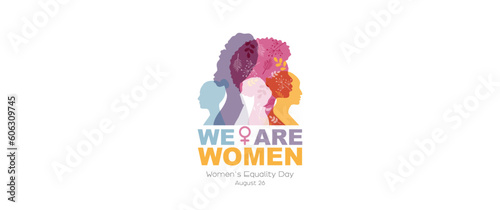 We are women ! Women's Equality Day banner.