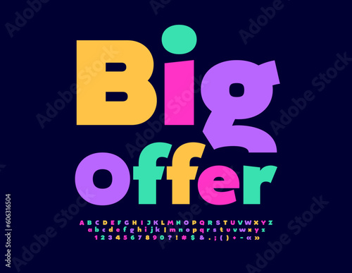 Vector promotional sign Big Offer with colorful Alphabet Letters, Numbers and Symbols set. Creative bright Font 