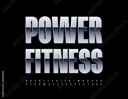 Vector Metallic Emblem Power Fitness. Elegant Silver Font. Trendy Steel Alphabet Letters and Numbers set
