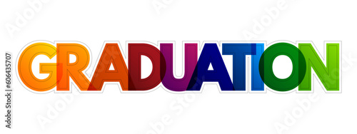 Graduation is the award of academic degree, colorful text concept background