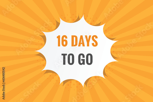 16 days to go text web button. Countdown left 16 day to go banner label