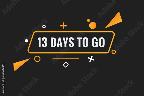 13 days to go text web button. Countdown left 13 day to go banner label